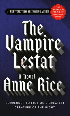 The Vampire Lestat VAMPIRE LESTAT （Vampire Chronicles） [ Anne Rice ]