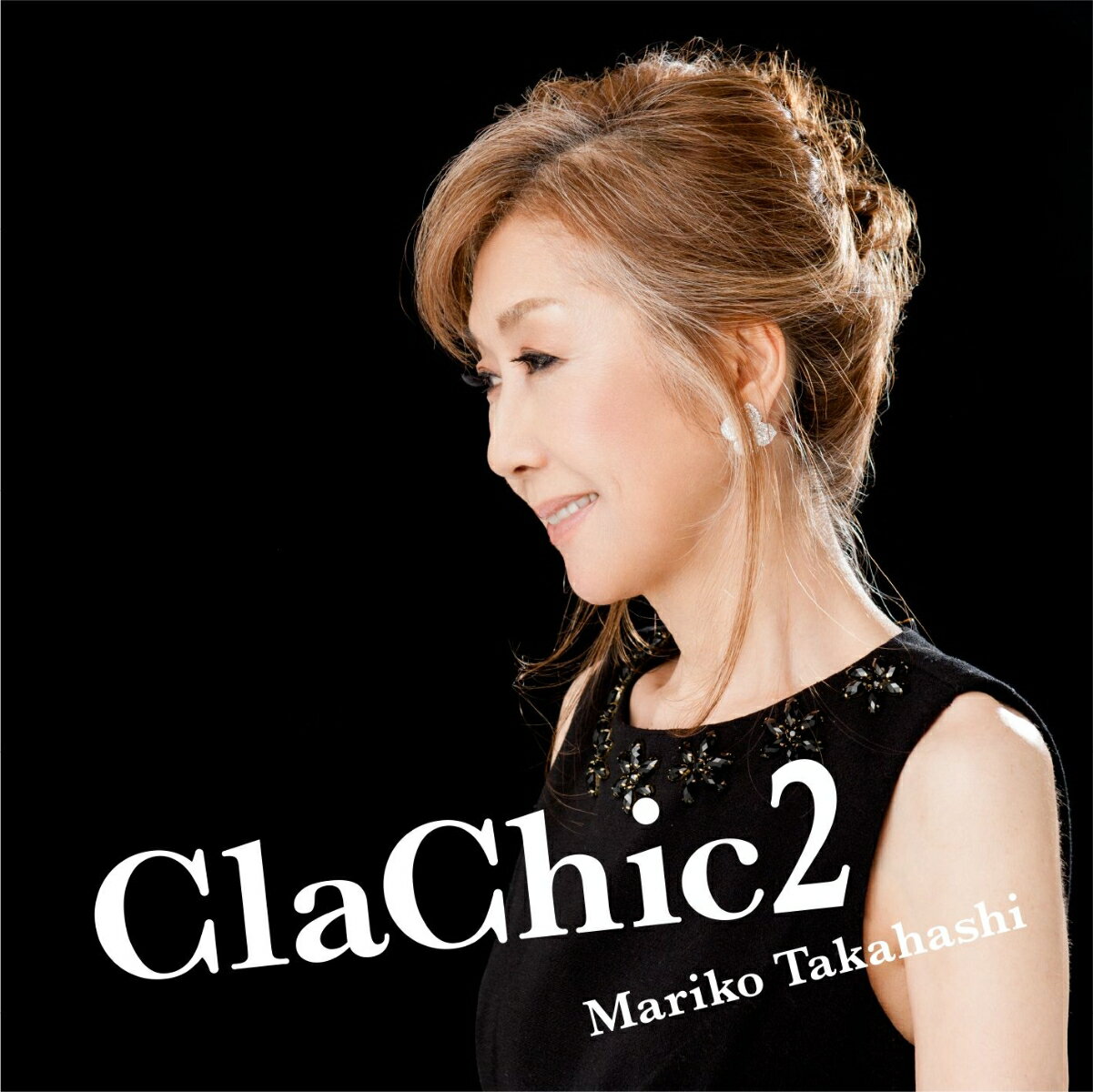ClaChic 2 -ヒトハダ ℃- (期間限定盤 CD＋DVD) [ 高橋真梨子 ]