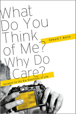 What Do You Think of Me? Why Do I Care?: Answers to the Big Questions of Life WHAT DO YOU THINK OF ME WHY DO 