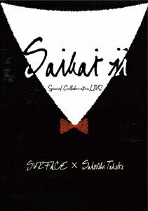 SURFACE×武部聡志 Special Collaboration LIVE 「SAIKAI 2」