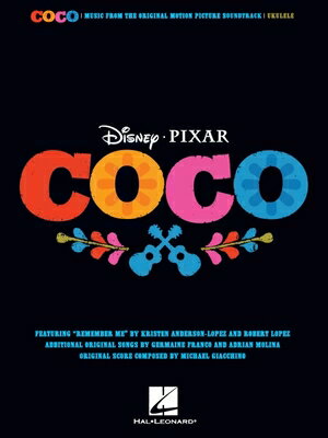 Coco: Music from the Original Motion Picture Soundtrack COCO [ Robert Lopez ]
