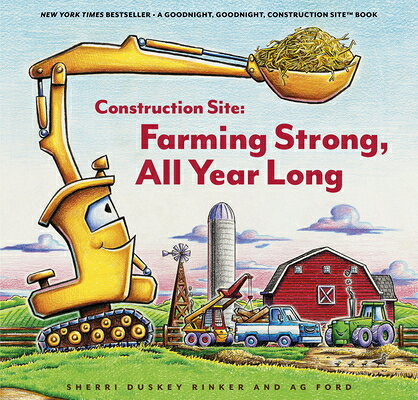 Construction Site: Farming Strong All Year Long CONSTRUCTION SITE FARMING STRO （Goodnight Construction Site） 