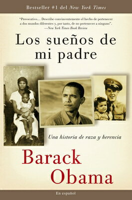 Los Sueos de Mi Padre: Una Historia de Raza Y Herencia / Dreams from My Father SPA-SUENOS DE MI PADRE UNA HIS [ Barack Obama ]