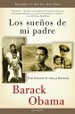 Los Sueos de Mi Padre: Una Historia de Raza Y Herencia / Dreams from My Father SPA-SUENOS DE MI PADRE UNA HIS Barack Obama