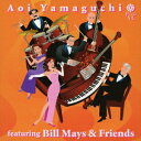 Aoi Yamaguchi feat.Bill Mays & Friendsアオイ ヤマグチ フィーチャリング ビル メイズ アンド フレンズ アオイヤマグチ/メイズ ビル ヤスカガワダイキ ヤマムラリュウイチ 発売日：2013年03月01日 予約締切日：2013年02月22日 AOI YAMAGUCHI FEATURING BILL MAYS & FRIENDS JAN：4524505313879 AYー3 Flora Voice Laboratory 安ヵ川大樹 山村隆一 ラッツパック・レコード(株) [Disc1] 『Aoi Yamaguchi featuring Bill Mays & Friends』／CD アーティスト：Aoi Yamaguchi feat.Bill Mays & Friends／安ヵ川大樹／山村隆一 ほか 曲目タイトル： &nbsp;1. Lullaby Of Birdland 〜バードランドの子守歌 [4:34] &nbsp;2. 'S Wonderful, Swanee 〜スワンダフル、スワニー [2:57] &nbsp;3. Recado Bossa Nova 〜リカードボサノバ/ギフト [4:36] &nbsp;4. Do You Know What It Means To Miss New Orleans [4:14] &nbsp;5. 202 Blues (instrumental) [5:12] &nbsp;6. No More Blues [4:19] &nbsp;7. Summer Of '42 〜おもいでの夏 [4:54] &nbsp;8. Raindrops Keep Fallin' On My Head 〜雨に濡れても [4:15] &nbsp;9. Sunflower 〜ひまわり [3:52] &nbsp;10. People 〜ピープル [4:13] &nbsp;11. Nice Work If You Can Get It [2:16] CD ジャズ フュージョン