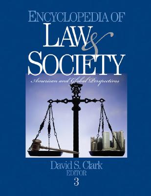 Encyclopedia of Law and Society: American and Global Perspectives ENCY OF LAW & SOCIETY-3CY [ David S. Clark ]