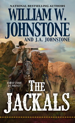 The Jackals JACKALS （Jackals） [ William W. Johnstone ]