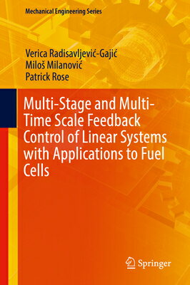 Multi-Stage and Multi-Time Scale Feedback Control of Linear Systems with Applications to Fuel Cells MULTI-STAGE & MULTI-TIME SCALE （Mechanical Engineering） [ Verica Radisavljevic-Gajic ]