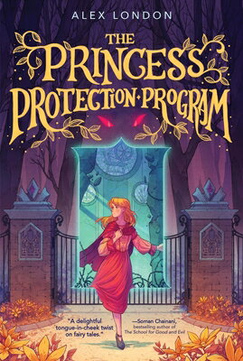 The Princess Protection Program PRINCESS PROTECTION PROGRAM （Princess Protection Program） [ Alex London ]