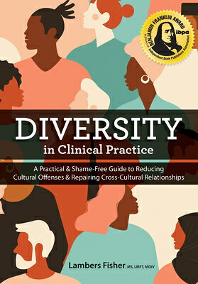 Diversity in Clinical Practice: A Practical & Shame-Free Guide to Reducing Cultural Offenses & Repai