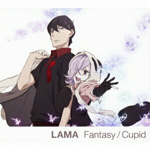 フジテレビ“ノイタミナ”アニメ UN-GO エンディング・テーマ　Fantasy/Cupid(期間限定アニメ盤) [ LAMA ]