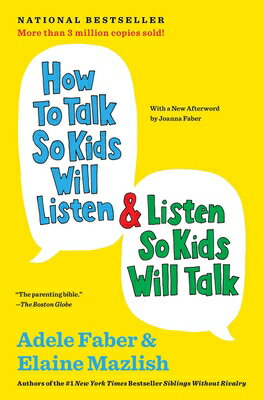 How to Talk So Kids Will Listen & Listen So Kids Will Talk HT TALK SO KIDS WILL LISTEN & iThe How to Talkj [ Adele Faber ]