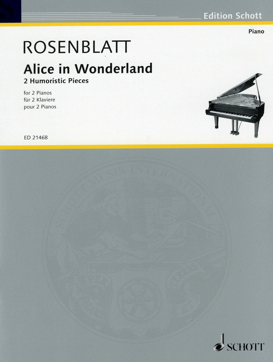 【輸入楽譜】ローゼンブラット, Alexander: アリス・イン・ワンダーランド(2つのおかしな小品集)