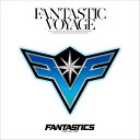 FANTASTIC VOYAGE (CDのみ) FANTASTICS from EXILE TRIBE