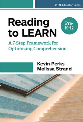 Reading to Learn: A 7-Step Framework for Optimizing Comprehension, Pre-K-12 READING TO LEARN （Vital Education） 