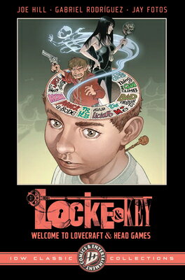 Locke & Key: IDW Classic Collections--Welcome to Lovecraft and Head Games LOCKE & KEY IDW CLASSIC COLL-- （IDW Classics） [ Joe Hill ]