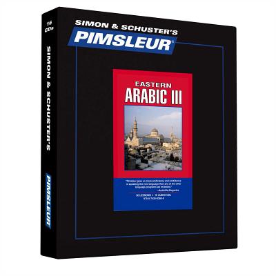 Pimsleur Arabic (Eastern) Level 3 CD: Learn to Speak and Understand Arabic with Pimsleur Language Pr PIMSLEUR ARABIC (EASTERN) 16D （Comprehensive） 