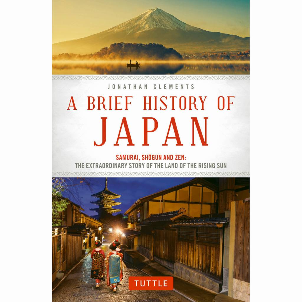 Brief History of Japan SAMURAI，SHOGUN AND ZEN：TH ジョナサン クレメンツ