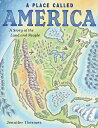 A Place Called America: A Story of the Land and 