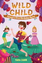Wild Child: Forest's First Birthday Party WILD CHILD FORESTS 1ST BIRTHDA （Wild Child） [ Tara Zann ]