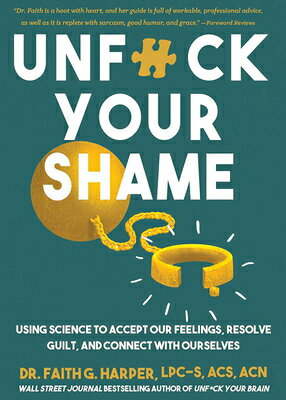 楽天楽天ブックスUnfuck Your Shame: Using Science to Accept Our Feelings, Resolve Guilt, and Connect with Ourselves UNFUCK YOUR SHAME （5-Minute Therapy） [ Faith G. Harper ]