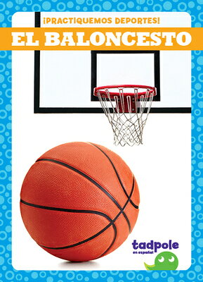 El Baloncesto (Basketball) SPA-BALONCESTO (BASKETBALL) （!Practiquemos Deportes! (Let's Play Sports!)） 