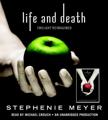 Life and Death: Twilight Reimagined LIFE & DEATH TWILIGHT REIM 13D （Twilight Saga） [ Stephenie Meyer ]