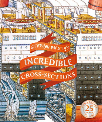 Stephen Biesty's Incredible Cross-Sections STEPHEN BIESTYS INCREDIBLE CRO （DK Stephen Biesty Cross-Sections） 