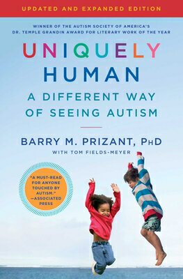 Uniquely Human: Updated and Expanded: A Different Way of Seeing Autism UNIQUELY HUMAN UPDATED & EXPAN [ Barry M. Prizant ] 1