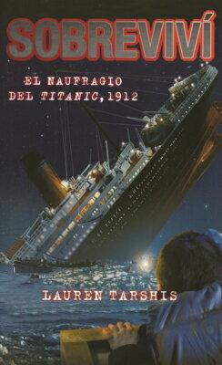 Sobrevivi El Naufragio del Titanic, 1912 SPA-SOBREVIVI EL NAUFRAGIO DEL （Sobreviv） 