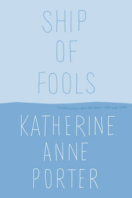 Ship of Fools SHIP OF FOOLS [ Katherine Anne Porter ]