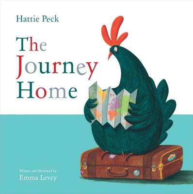 Hattie Peck: The Journey Home HATTIE PECK [ Emma Levey ]