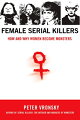 In this fascinating book, Vronsky exposes and investigates the phenomenon of women who kill--and the political, economic, social, and sexual implications.