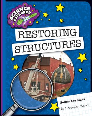 Restoring Structures RESTORING STRUCTURES （Explorer Library: Science Explorer） 