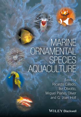 Marine Ornamental Species Aquaculture MARINE ORNAMENTAL SPECIES AQUA [ Ricardo Calado ]
