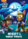 Night of the Ghost Pirate PAW PATROL NIGHT OF THE GHOST （Paw Patrol） 