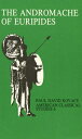 The Andromache of Euripides: An Interpretation ANDROMACHE OF EURIPIDES （Society for Classical Studies American Classical Studies） Paul David Kovacs