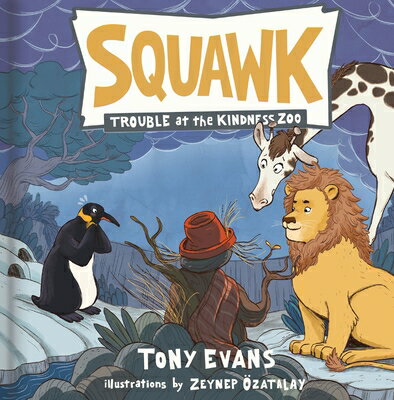Squawk SQUAWK （Trouble at the Kindness Zoo） [ Tony Evans ]