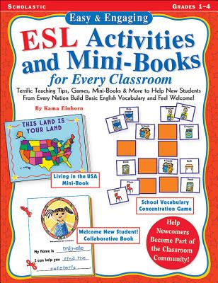 Easy & Engaging ESL Activities and Mini-Books for Every Classroom: Teaching Tips, Games, and Mini-Bo