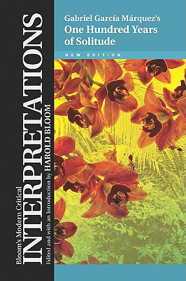 One Hundred Years of Solitude MCI-100 YEARS OF SOLITUDE NEW/ （Bloom's Modern Critical Interpretations (Hardcover)） [ Gabriel Garcia Marquez ]