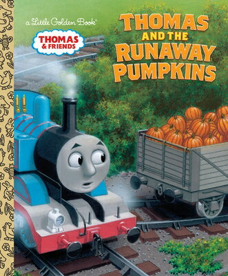 Thomas and the Runaway Pumpkins (Thomas & Friends) THOMAS & THE RUNAWAY PUMPKINS （Little Golden Book） 