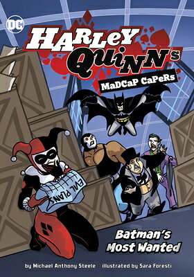 Batman's Most Wanted BATMANS MOST WANTED （Harley Quinn's Madcap Capers） 
