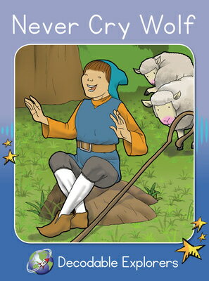 Never Cry Wolf: Skills Set 5 NEVER CRY WOLF （Red Rocket Readers Decodable Explorers） 