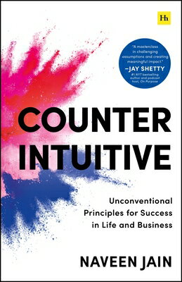 Counterintuitive: Unconventional Principles for Success in Life and Business COUNTERINTUITIVE 