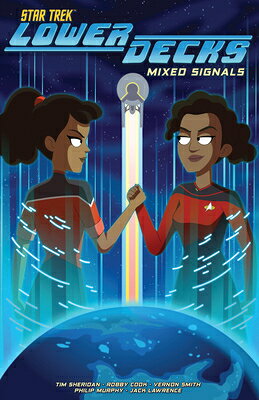 Star Trek: Lower Decks, Vol. 2: Mixed Signals ST LOWER DECKS VOL 2 MIXED SIG （Star Trek Lower Decks） Tim Sheridan