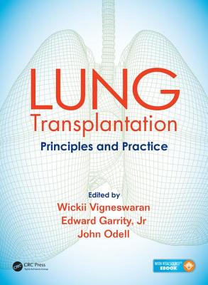 Lung Transplantation: Principles and Practice LUNG TRANSPLANTATION [ Wickii Vigneswaran ]