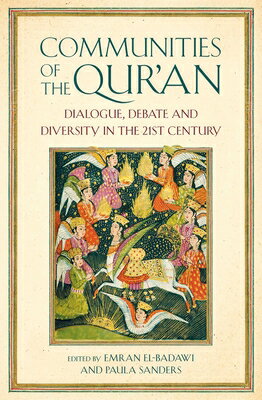 Communities of the Qur'an: Dialogue, Debate and Diversity in the 21st Century