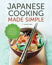 ŷ֥å㤨Japanese Cooking Made Simple: A Japanese Cookbook with Authentic Recipes for Ramen, Bento, Sushi & M JAPANESE COOKING MADE SIMPLE [ Salinas Press ]פβǤʤ3,168ߤˤʤޤ