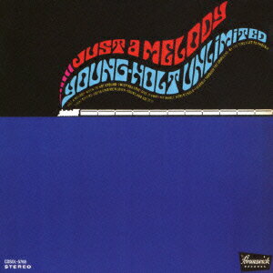 ジャスト・ア・メロディ [ ヤング・ホルト・アンリミテッド ]