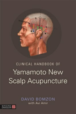 Clinical Handbook of Yamamoto New Scalp Acupuncture CLINICAL HANDBK OF YAMAMOTO NE [ David Bomzo..